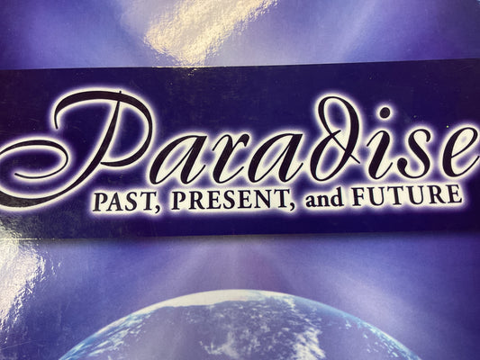 Paradise: past present future