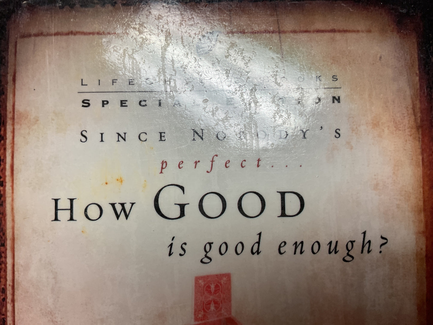 How good is good enough ?