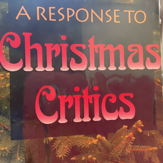 A Reaponse to Christmas Critics