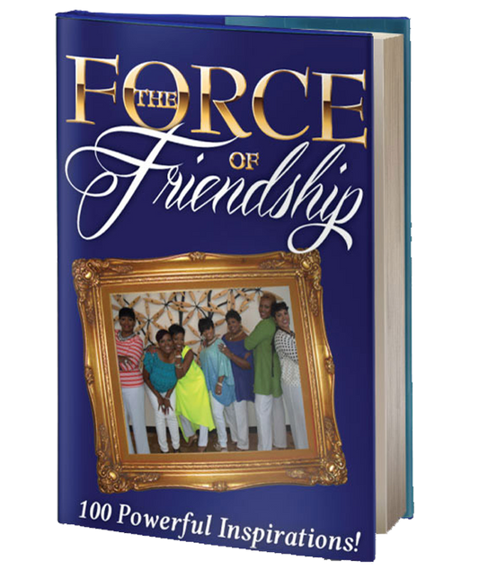 The Force of Friendship: 100 Powerful Inspirations