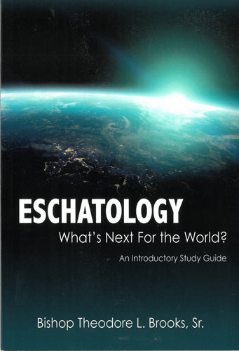 Eschatology - What’s Next For The World