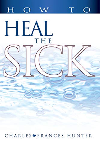 How To Heal The Sick