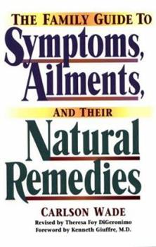 The Family Guide To Symptoms, Ailments, & Their Natural Remedies